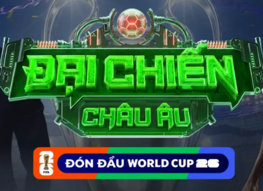 CHÁY CÙNG CHUNG KẾT C1 – NHẬN NGAY QUÀ KHỦNG ĐÓN WORLD CUP!